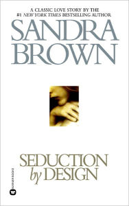 Title: Seduction by Design, Author: Sandra Brown