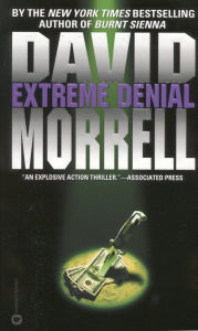 Title: Extreme Denial, Author: David Morrell