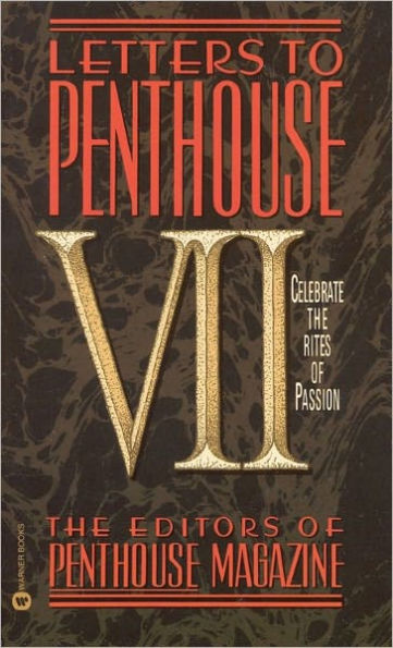 Letters to Penthouse VII: Celebrate the Rites of Passion