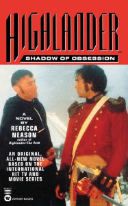 Title: Highlander: Shadow of Obsession, Author: Rebecca Neason