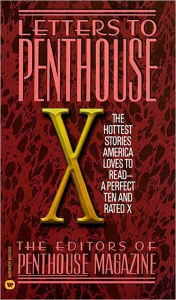 Title: Letters to Penthouse X: The Hottest Stories America Loves to Read, Author: Penthouse International