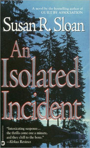 Title: An Isolated Incident, Author: Susan R. Sloan