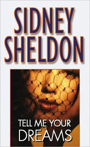 Title: Tell Me Your Dreams, Author: Sidney Sheldon