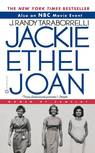 Jackie, Ethel, Joan: The Women of Camelot