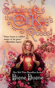 Title: Stealing the Elf-King's Roses, Author: Diane Duane