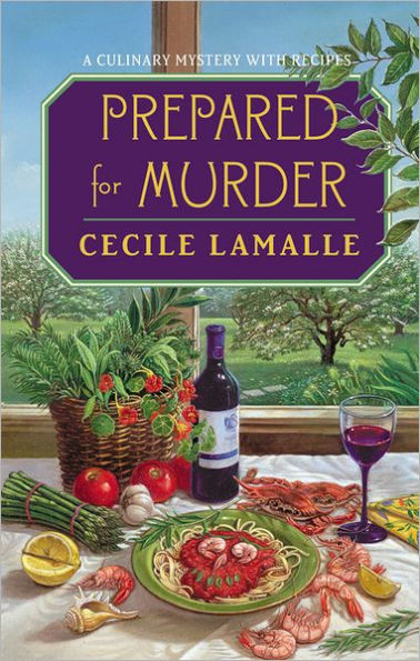 Prepared for Murder: A Culinary Mystery with Recipes