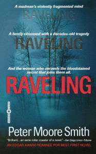 Title: Raveling: A Novel, Author: Peter Moore Smith