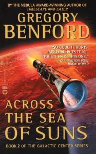 Title: Across the Sea of Suns (Galactic Center Series #2), Author: Gregory Benford