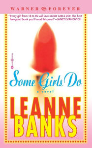 Title: Some Girls Do, Author: Leanne Banks