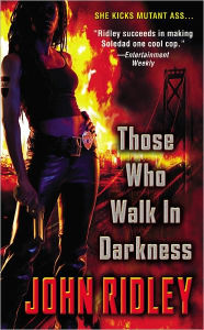 Title: Those Who Walk in Darkness, Author: John Ridley