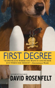 Title: First Degree (Andy Carpenter Series #2), Author: David Rosenfelt