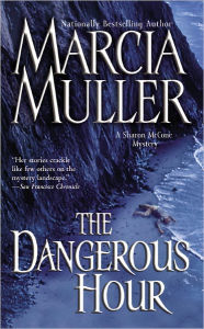 Title: The Dangerous Hour (Sharon McCone Series #22), Author: Marcia Muller
