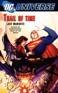 Title: DC Universe: Trail of Time, Author: Jeff Mariotte