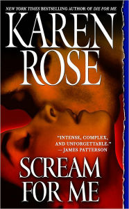 Title: Scream for Me, Author: Karen Rose