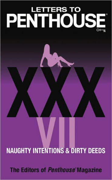 Letters to Penthouse XXXVII: Naughty Intentions and Dirty Deeds