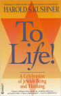 To Life: A Celebration of Jewish Being and Thinking