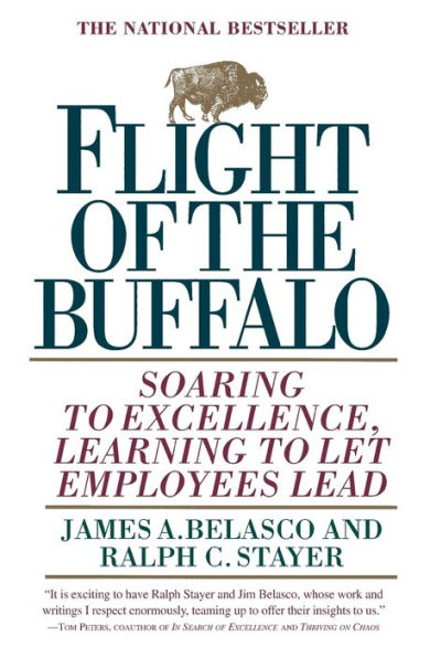 Flight of the Buffalo: Soaring to Excellence, Learning to Let Employees Lead