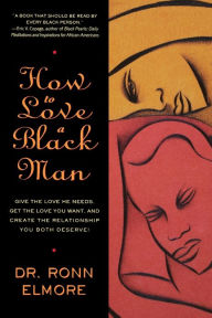 Title: How to Love a Black Man, Author: Ronn Elmore