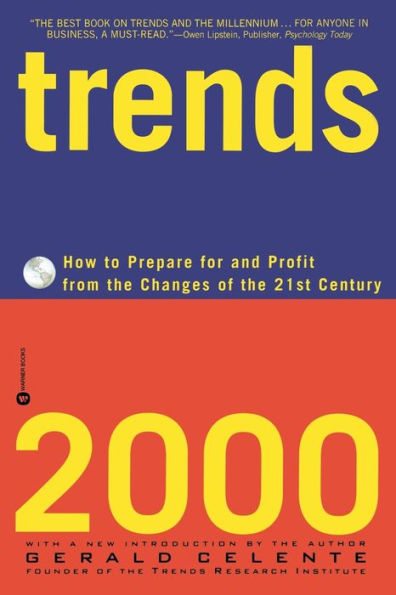 Trends 2000: How to Prepare for and Profit from the Changes of the 21st Century