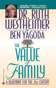 Title: The Value of Family: A Blueprint for the 21st Century, Author: Ruth Westheimer