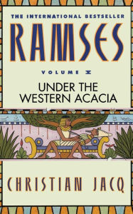 Title: Under the Western Acacia (Ramses Series #5), Author: Christian Jacq