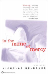 Title: In the Name of Mercy, Author: Nicholas Delbanco