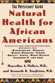 Title: Natural Health for African Americans: The Physicians' Guide, Author: Marcellus A. Walker MD