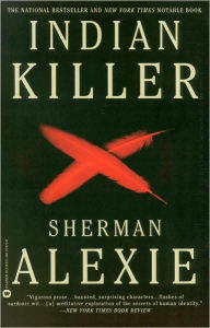 Title: Indian Killer, Author: Sherman Alexie