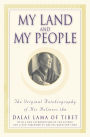 My Land and My People: The Original Autobiography of His Holiness the Dalai Lama of Tibet