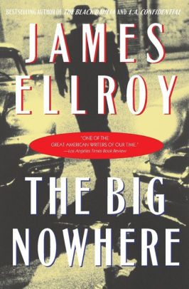 The Big Nowhere L A Quartet 2 By James Ellroy Paperback Barnes Noble