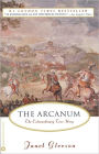 The Arcanum: The Extraordinary True Story