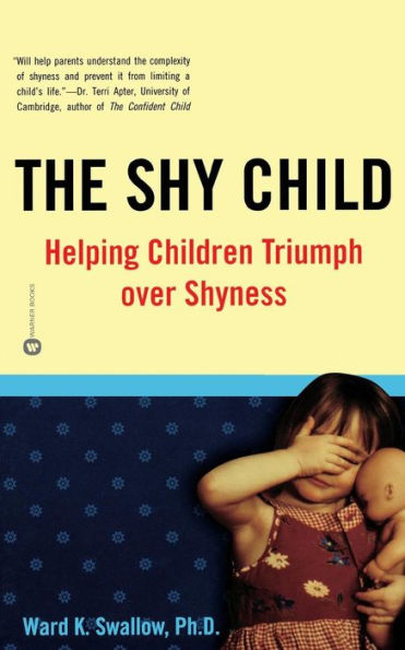 The Shy Child: Helping Children Triumph over Shyness