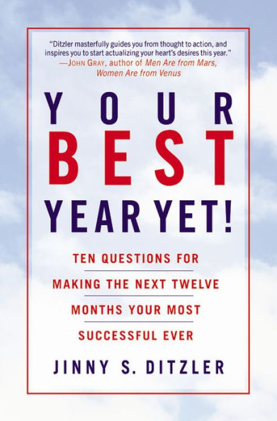 Your Best Year Yet!: Ten Questions for Making the Next Twelve Months Your Most Successful Ever