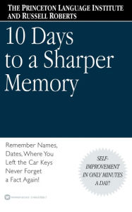 Title: 10 Days to a Sharper Memory, Author: Russell Roberts