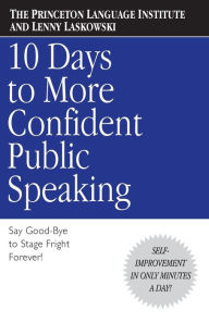 Title: 10 Days to More Confident Public Speaking, Author: The Princeton Language Institute