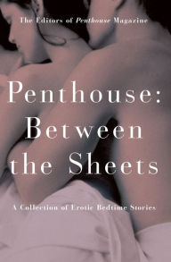 Title: Penthouse: Between the Sheets, Author: Penthouse International