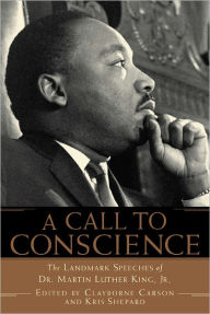 Title: A Call to Conscience: The Landmark Speeches of Dr. Martin Luther King, Jr., Author: Clayborne Carson