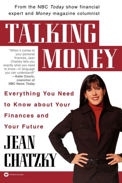 Talking Money: Everything You Need to Know about Your Finances and Your Future