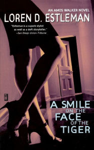 Title: A Smile on the Face of the Tiger (Amos Walker Series #14), Author: Loren D. Estleman
