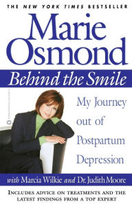 Title: Behind the Smile: My Journey out of Postpartum Depression, Author: Marie Osmond