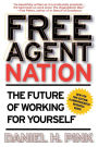 Free Agent Nation: The Future of Working for Yourself