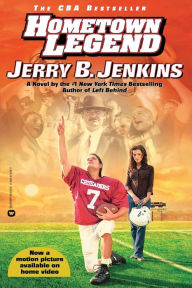 Title: Hometown Legend, Author: Jerry B. Jenkins