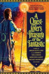 Title: A Quest-Lover's Treasury of the Fantastic, Author: Margaret Weis