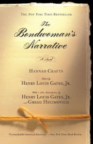 Title: The Bondwoman's Narrative, Author: Hannah Crafts