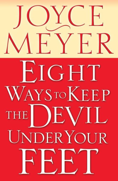 Eight Ways to Keep the Devil Under Your Feet