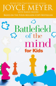 Title: Battlefield of the Mind for Kids, Author: Joyce Meyer