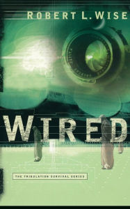 Title: Wired, Author: Robert L. Wise