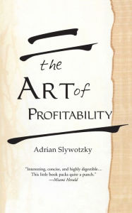 Title: The Art of Profitability, Author: Adrian Slywotzky