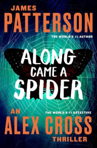 Title: Along Came a Spider (Alex Cross Series #1), Author: James Patterson