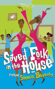 Title: Saved Folk in the House, Author: Sonnie Beverly